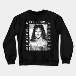 Celine Dion † Faded Style Punksthetic Fan Art Design Crewneck Sweatshirt